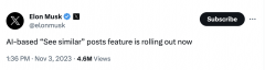 马斯克公布 X(推特)新功能,基于 AI 技术推荐类似贴子 马斯克公布 X(推特)新功能,基于 AI 技术推荐类似贴子