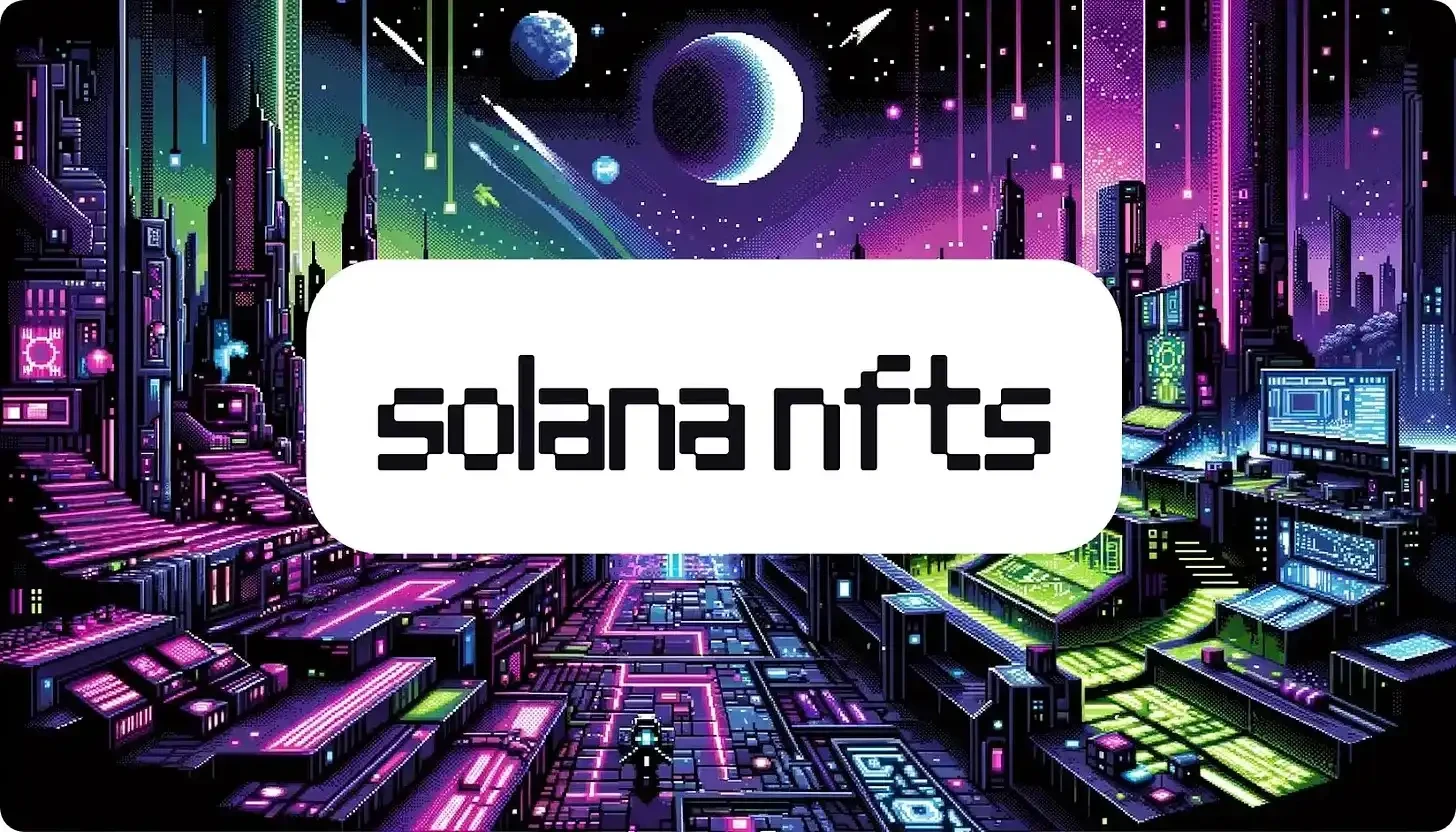 玩转Solana NFT:标准、生态系统以及入门教程
