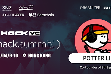 <b>EthSign联合创始人POTTER LI确认出席Hack .Summit() 香港区块链开发者大会!</b> <b>EthSign联合创始人POTTER LI确认出席Hack .Summit() 香港区块链开发者大会!</b>