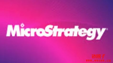微策略宣布计划筹集420亿美元购买更多比特币