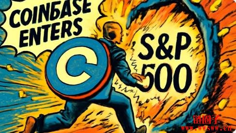 Coinbase成为标普500新成员！对加密世界这代表什么？