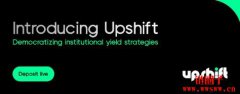 什么是Upshift DeFi?Upshift DeFi空投指南步骤 什么是Upshift DeFi?Upshift DeFi空投指南步骤